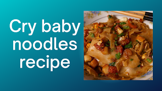 Cry baby noodles recipe